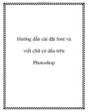 Hướng dẫn cài đặt font và viết chữ có dấu trên Photoshop