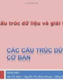 Bài giảng Cấu trúc dữ liệu và giải thuật - Chương 2: Các cấu trúc dữ liệu cơ bản