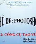 Bài giảng Photoshop: Chương 2 - Bùi Thị Hồng Minh