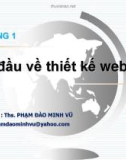 Bài giảng Thiết kế Web: Chương 1 - ThS. Phạm Đào Minh Vũ