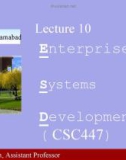 Lecture Enterprise systems development (CSC447): Lecture 10 - Muhammad Usman, Assistant Professor