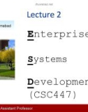 Lecture Enterprise systems development (CSC447): Lecture 2 - Muhammad Usman, Assistant Professor