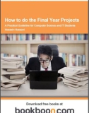 How to do the Final Year Projects A Practical Guideline for Computer Science and IT Students