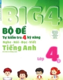 Tổng hợp kiểm tra các kỹ năng Tiếng Anh lớp 4 - Big 4