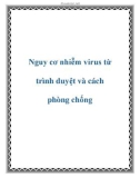 Nguy cơ nhiễm virus từ trình duyệt và cách phòng chống