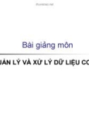 Bài giảng Quản lý và xử lý dữ liệu cơ bản - CĐ CNTT Hữu nghị Việt Nhật