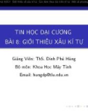 Bài giảng Tin học đại cương: Bài 8 - ThS. Đinh Phú Hùng