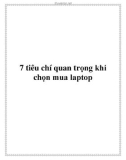 7 tiêu chí quan trọng khi chọn mua laptop.