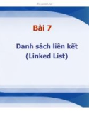 Bài giảng Cấu trúc dữ liệu và giải thuật trong C++ - Bài 7: Danh sách liên kết