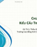 Bài giảng Cấu trúc dữ liệu: Chương 6 - ThS. Thiều Quang Trung (2018)