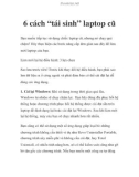 6 cách 'tái sinh' laptop cũ