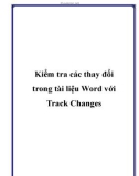 Kiểm tra các thay đổi trong tài liệu Word với Track Changes