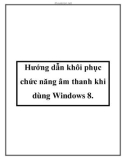 Hướng dẫn khôi phục chức năng âm thanh khi dùng Windows 8