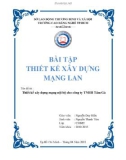 BÀI TẬP THIẾT KẾ XÂY DỰNG MẠNG LAN