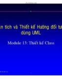 Phân tích thiết kế hệ thống hướng đối tượng dùng UML - Module 13: Thiết kế CLASS