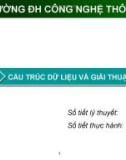 Bài giảng Cấu trúc dữ liệu và giải thuật: Chương 1 - Trường ĐH Công nghệ Thông tin