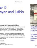 Computer Networking: A Top Down Approach Featuring the Internet - Chapter 5 Link Layer and LANs