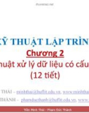 Bài giảng Kỹ thuật lập trình: Chương 2 - Trần Minh Thái, Phạm Đức Thành