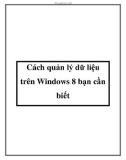 Các cách quản lý dữ liệu trên Windows 8 bạn cần biết