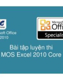 Bài giảng Microsoft office excel 2010 - Bài tập luyện thi MOS exel 2010 core