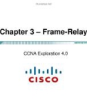 Lecture CCNA Exploration 4.0 (Kỳ 4) - Chapter 3: Frame Relay