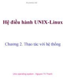 Bài giảng Hệ điều hành UNIX-Linux: Chương 2 - Nguyễn Trí Thành