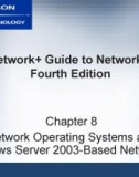 NETWORK+ GUIDE TO NETWORKS, FOURTH EDITION - CHAPTER 8