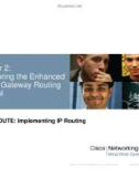 Lecture CCNP Route: Implementing IP Routing - Chapter 2: Configuring the Enhanced Interior Gateway Routing Protocol