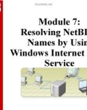 Course 2277C: Implementing, managing, and maintaining a Microsoft Windows Server 2003 network infrastructure: Network services - Module 7