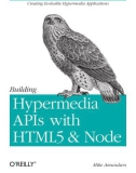 Building Hypermedia APIs with HTML5 and Node