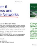 Lecture Computer networking: A top-down approach (6/e): Chapter 6 - James F. Kurose, Keith W. Ross