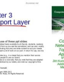 Lecture Computer networking: A top-down approach (6/e): Chapter 3 - James F. Kurose, Keith W. Ross