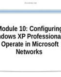 Course 2272C: Implementing and supporting Microsoft Windows XP professional - Module 10