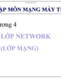 Nhập môn mạng máy tính - Chương 4: Lớp NETWORK (lớp mạng)