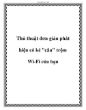 Thủ thuật đơn giản phát hiện có kẻ câu trộm Wi-Fi của bạn