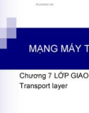 Bài giảng Mạng máy tính: Chương 7 - CĐ CNTT Hữu nghị Việt Hàn