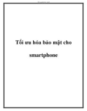 Tối ưu hóa bảo mật cho smartphone.