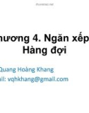 Bài giảng Cấu trúc dữ liệu: Chương 4 - ThS. Võ Quang Hoàng Khang