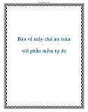 Bảo vệ máy chủ an toàn với phần mềm tự do