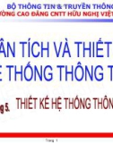 Bài giảng Phân tích & thiết kế hệ thống thông tin: Chương 5 - CĐ CNTT Hữu nghị Việt Hàn