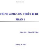 LẬP TRÌNH J2ME CHO THIẾT BỊ DI ĐỘNG - PHẦN 1