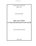 Luận văn Thạc sĩ Luật học: Độc lập tư pháp và việc bảo đảm quyền con người