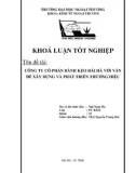 Khóa luận tốt nghiệp: Công ty cổ phần bánh kẹo Hải Hà với vấn đề xây dựng và phát triển thương hiệu