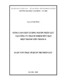 Luận văn Thạc sĩ Quản trị nhân lực: Nâng cao chất lượng nguồn nhân lực tại Công ty Trách nhiệm hữu hạn Một thành viên Tháng 8