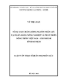 Luận văn Thạc sĩ Quản trị nhân lực: Nâng cao chất lượng nguồn nhân lực tại Ngân hàng Nông nghiệp và Phát triển Nông thôn Việt Nam - Chi nhánh Sở giao dịch