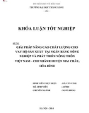 Khóa luận tốt nghiệp: Giải pháp nâng cao chất lượng cho vay hộ sản xuất tại ngân hàng nông nghiệp và phát triển nông thôn Việt Nam – chi nhánh Mai Châu, Hòa Bình