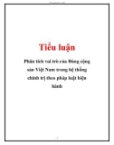 Tiểu luận: Phân tích vai trò của Đảng cộng sản Việt Nam trong hệ thống chính trị theo pháp luật hiện hành