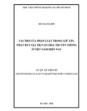 Luận án tiến sĩ Luật học: Vai trò của pháp luật trong giữ gìn, phát huy giá trị văn hóa truyền thống ở Việt Nam hiện nay