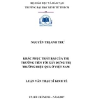 Luận văn Thạc sĩ Kinh tế: Khắc phục thất bại của thị trường tiến tới xây dựng thị trường hiệu quả ở Việt Nam