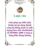 Luận văn: Giải pháp tạo điều kiện thuận lợi áp dụng thành công hệ thống quản lý chất lượng theo tiêu chuẩnQuốc tế ISO 9001-2000 ở công ty Xăng Dầu Hàng Không